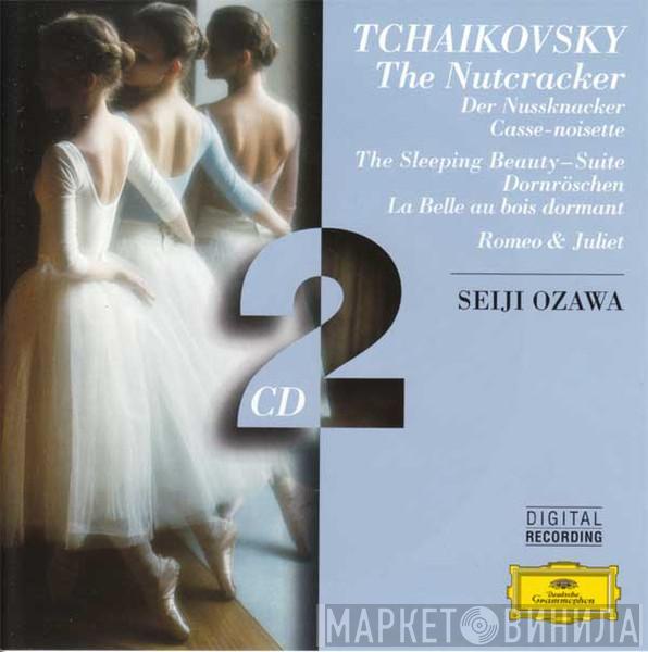 , Pyotr Ilyich Tchaikovsky  Seiji Ozawa  - The Nutcracker = Der Nussknacker = Casse-Noisette • The Sleeping Beauty – Suite = Dornröschen = La Belle Au Bois • Romeo & Juliet