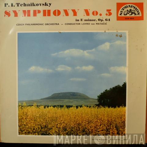 Pyotr Ilyich Tchaikovsky, The Czech Philharmonic Orchestra, Lovro Von Matacic - Symphony No. 5