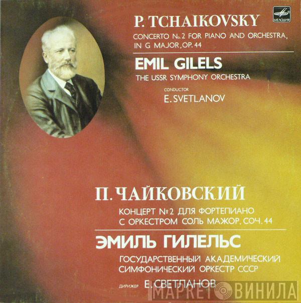 - Pyotr Ilyich Tchaikovsky , The Emil Gilels , Russian State Symphony Orchestra  Evgeni Svetlanov  - Concerto No. 2 For Piano And Orchestra In G Major, Op. 44