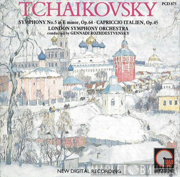 , Pyotr Ilyich Tchaikovsky , The London Symphony Orchestra  Gennadi Rozhdestvensky  - Symphony No. 5 In E Minor, Op.64 • Capriccio Italien, Op.45
