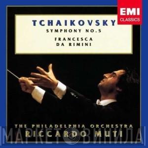 , Pyotr Ilyich Tchaikovsky , The Philadelphia Orchestra  Riccardo Muti  - Symphony No. 5, Francesca Da Rimini