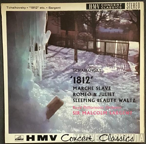Pyotr Ilyich Tchaikovsky, The Royal Philharmonic Orchestra, Sir Malcolm Sargent - "1812" - Marche Slave - Romeo & Juliet - Sleeping Beauty Waltz