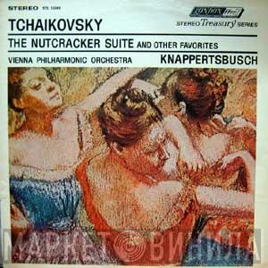 , Pyotr Ilyich Tchaikovsky , Wiener Philharmoniker  Hans Knappertsbusch  - The Nutcracker Suite And Other Favorites