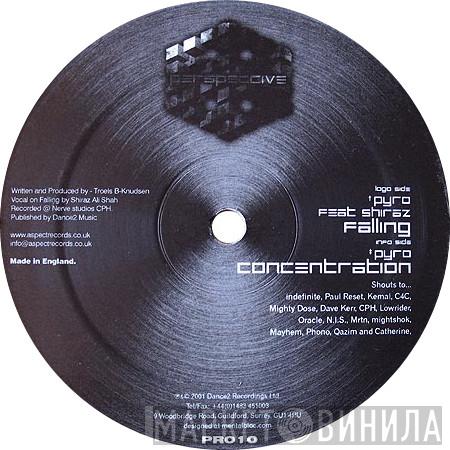 Pyro, Shiraz Ali Shah - Falling / Concentration