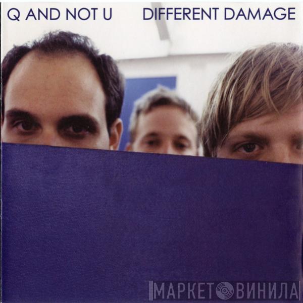 Q And Not U - Different Damage