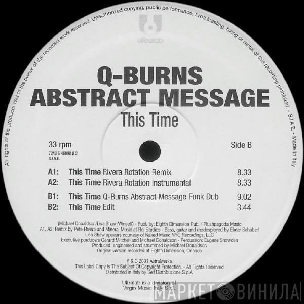 Q-Burns Abstract Message - This Time