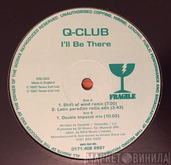 Q-Club - I'll Be There