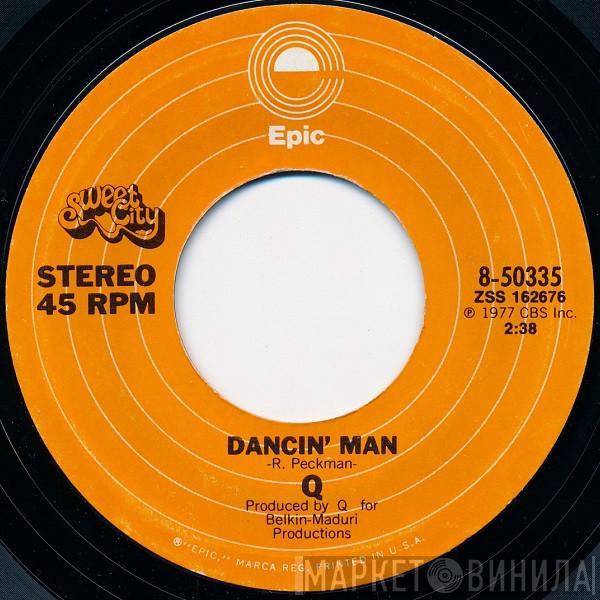 Q  - Dancin' Man