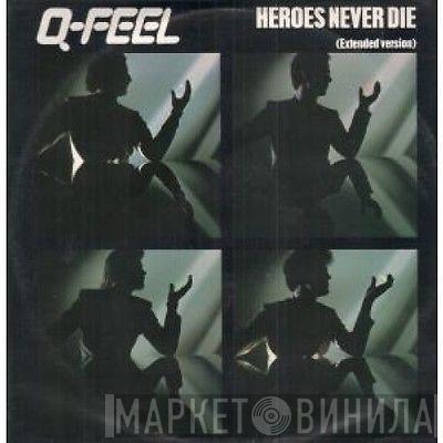 Q-Feel - Heroes Never Die
