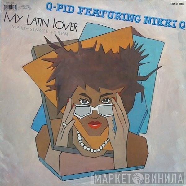 Q-Pid, Nikki Q - My Latin Lover