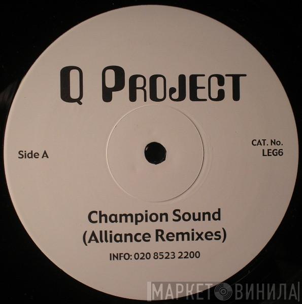 Q Project  - Champion Sound / Night Moves (Alliance Remixes)