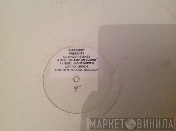  Q Project  - Champion Sound / Night Moves (Alliance Remixes)