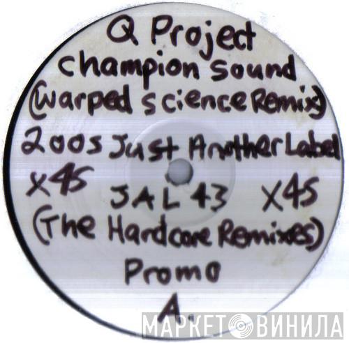  Q Project  - Champion Sound (The Hardcore Remixes)