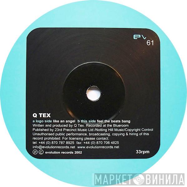 Q-Tex - Like An Angel / Feel The Beats Bang