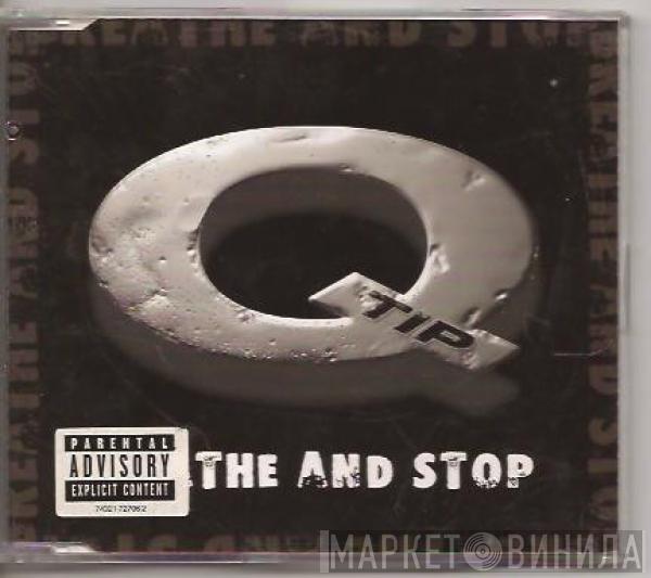 Q-Tip - Breathe & Stop