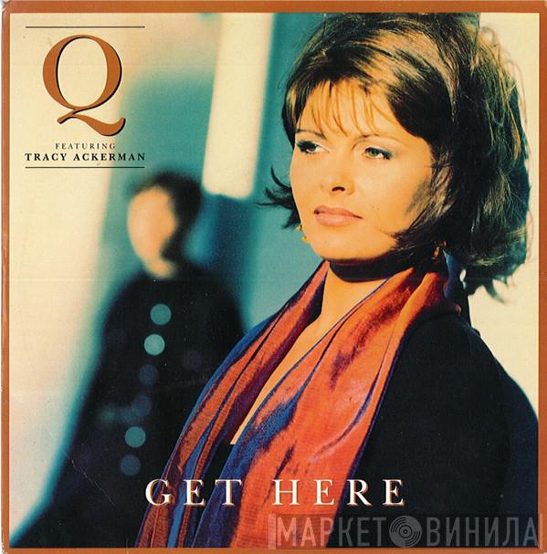 Q , Tracy Ackerman - Get Here