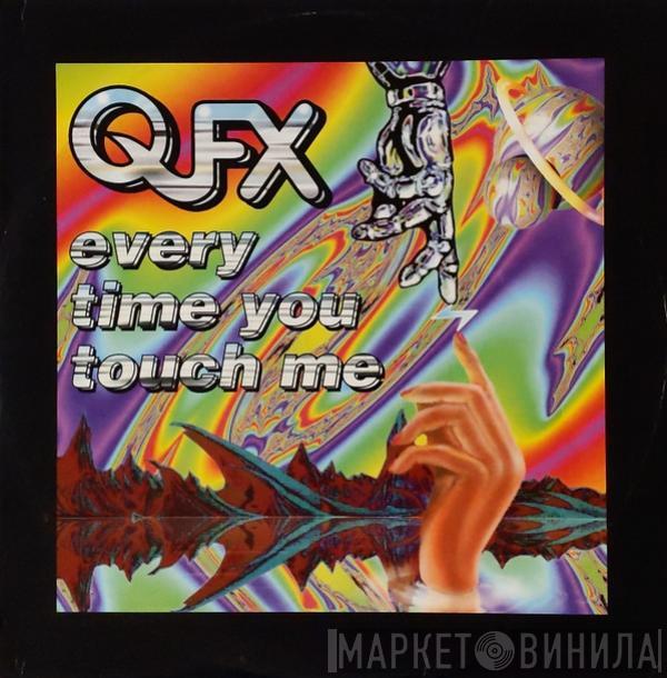 QFX - Every Time You Touch Me