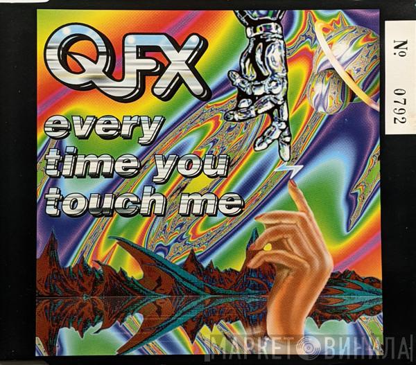 QFX - Every Time You Touch Me