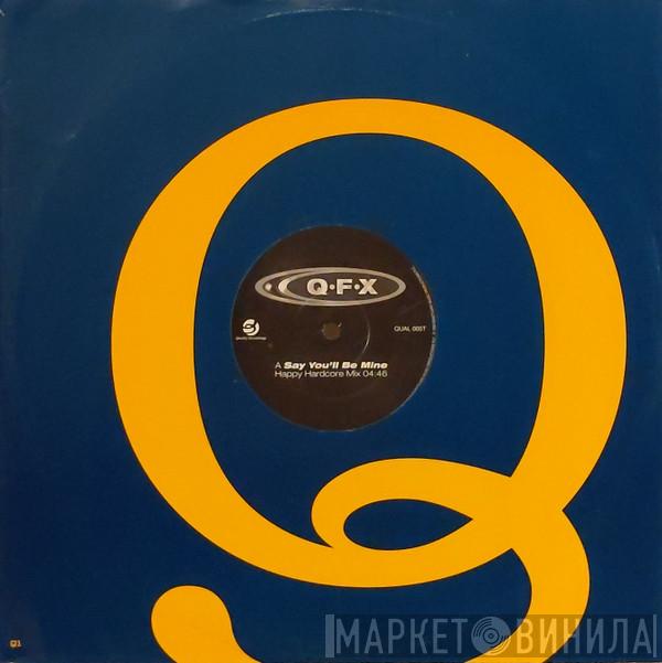QFX - Say You'll Be Mine