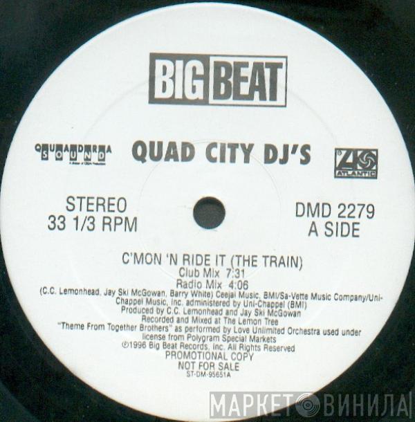  Quad City DJ'S  - C'Mon 'N Ride It (The Train)