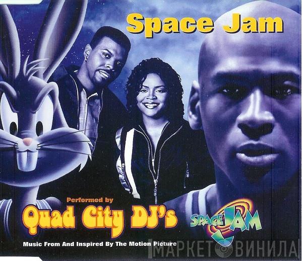 Quad City DJ'S - Space Jam