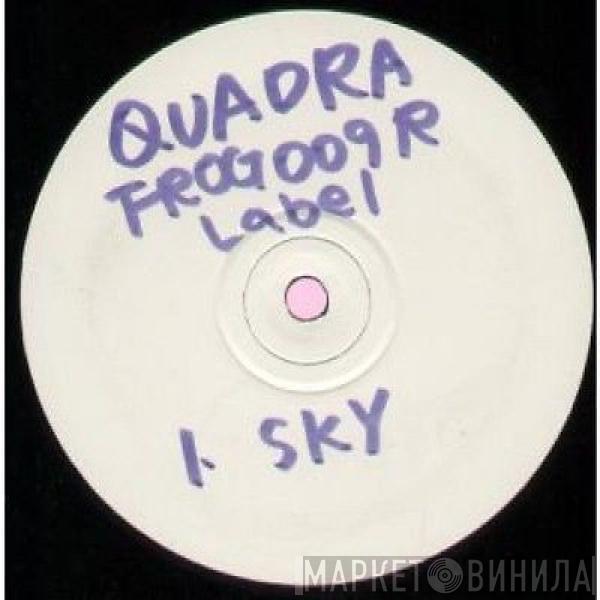 Quadra - Sky EP