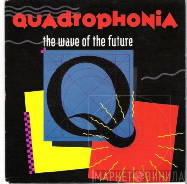 Quadrophonia - The Wave Of The Future