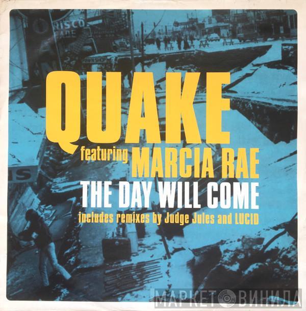  Quake  - The Day Will Come