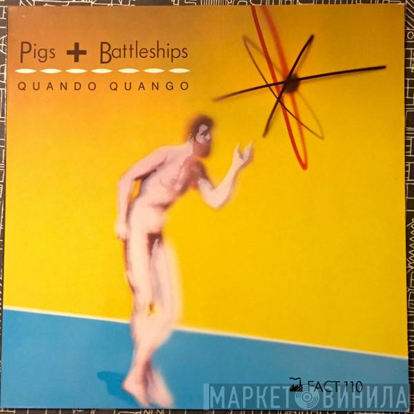  Quando Quango  - Pigs + Battleships