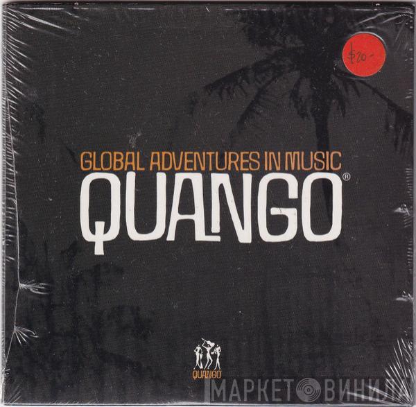  - Quango : Global Adventures In Music