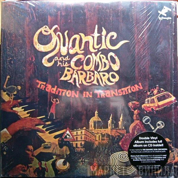Quantic & His Combo Bárbaro - Tradition In Transition