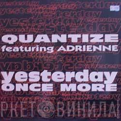 Quantize, Adrienne Loehry - Yesterday Once More