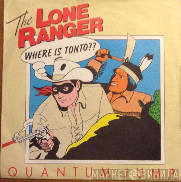 Quantum Jump - The Lone Ranger