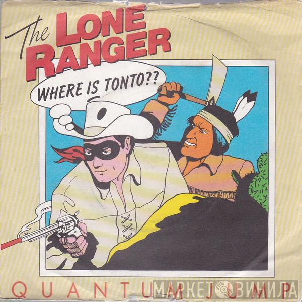 Quantum Jump - The Lone Ranger