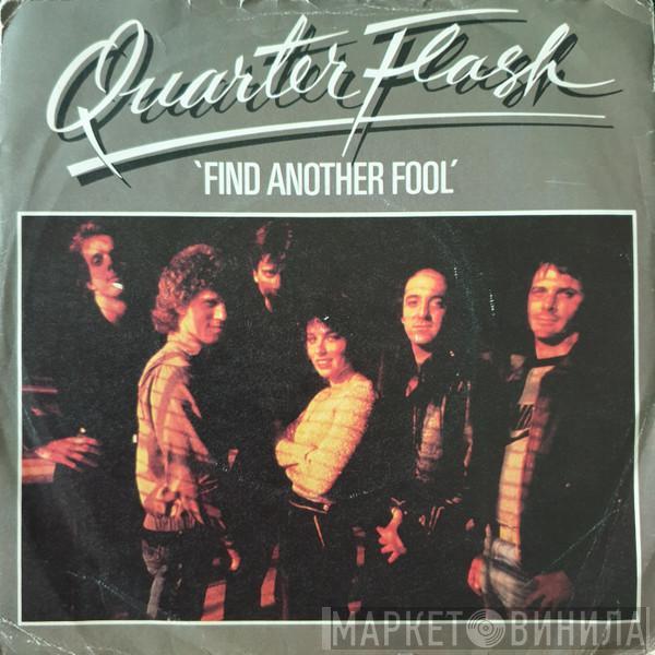 Quarterflash - Find Another Fool