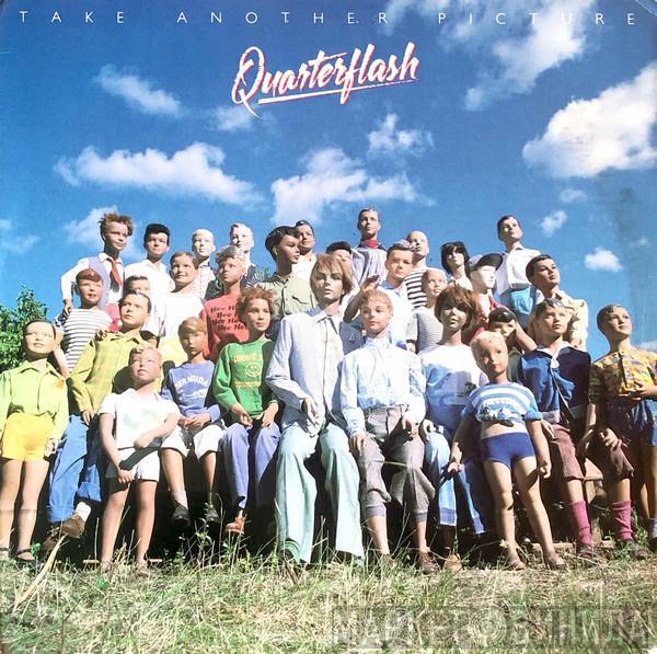 Quarterflash - Take Another Picture