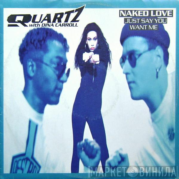 Quartz , Dina Carroll - Naked Love (Just Say You Want Me)