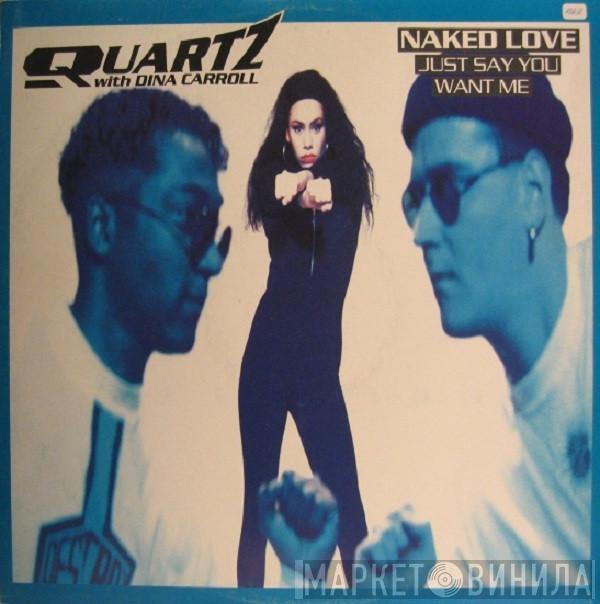 Quartz , Dina Carroll - Naked Love (Just Say You Want Me)