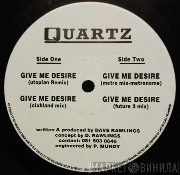 Quartz  - Give Me Desire (Remixes)