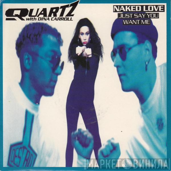 Quartz  - Naked Love (Just Say You Want Me)