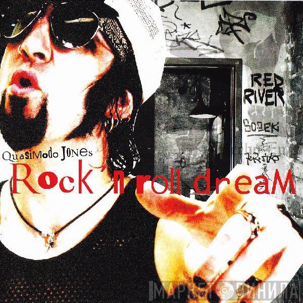 Quasimodo Jones - Rock 'N' Roll Dream