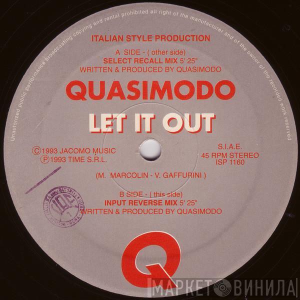  Quasimodo  - Let It Out