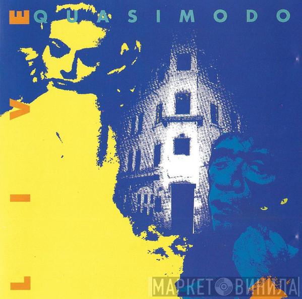  Quasimodo   - Live