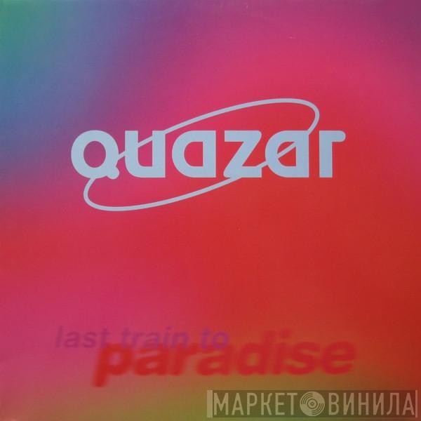 Quazar - Last Train To Paradise