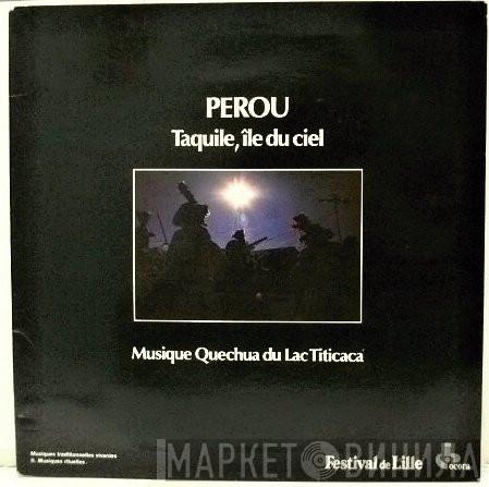 Quechua - Pérou (Taquile, Île Du Ciel / Musique Quechua Du Lac Titicaca)