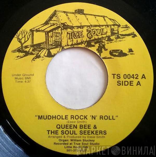 Queen Bee & The Soul Seekers - Mudhole Rock 'N' Roll / Touch Of The Blues