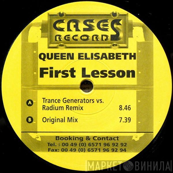 Queen Elisabeth - First Lesson