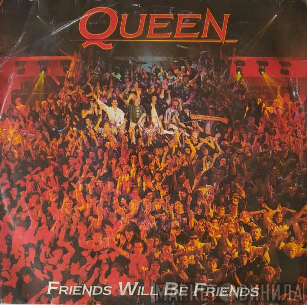  Queen  - Friends Will Be Friends