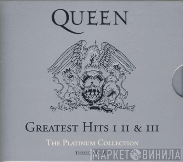 Queen - Greatest Hits I II & III (The Platinum Collection)