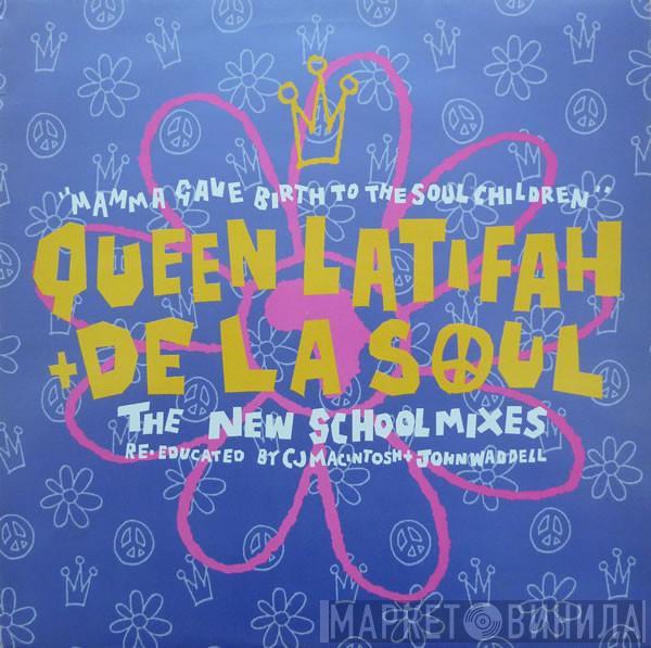 Queen Latifah, De La Soul - Mamma Gave Birth To The Soul Children (The New School Mixes - Re-educated By CJ Macintosh + John Waddell)